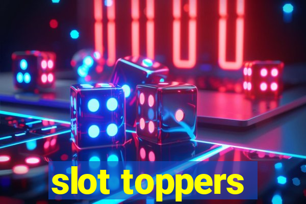 slot toppers