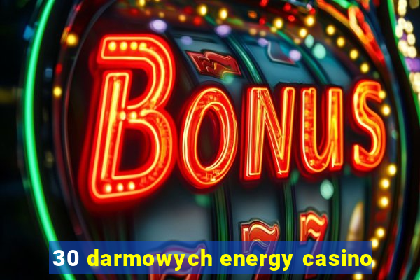 30 darmowych energy casino