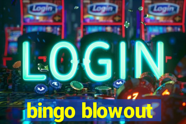 bingo blowout