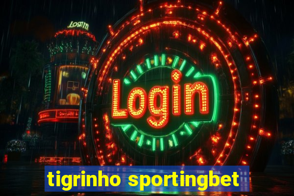 tigrinho sportingbet