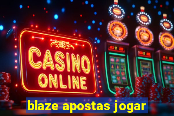 blaze apostas jogar