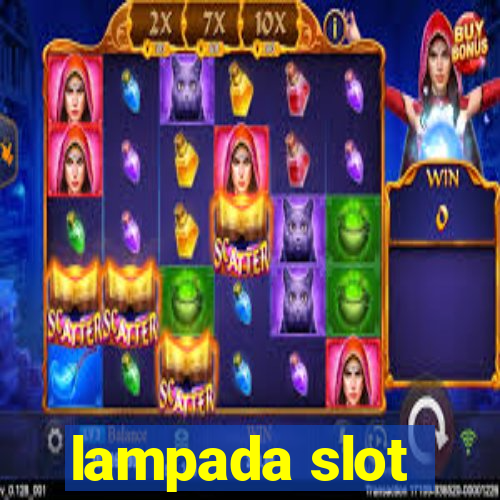 lampada slot