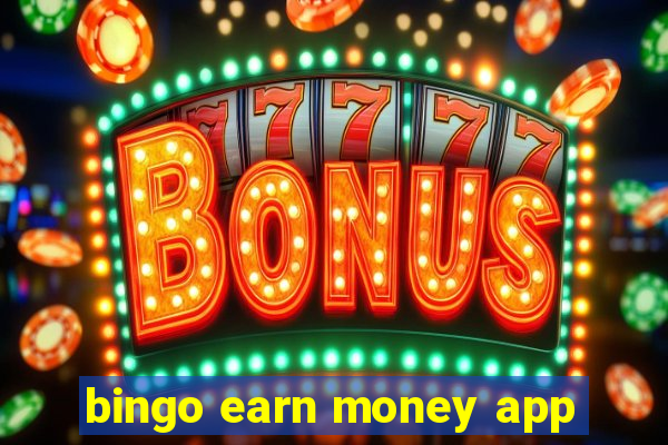 bingo earn money app