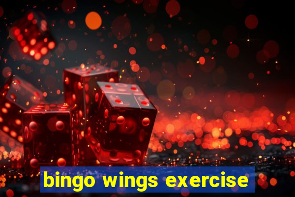 bingo wings exercise