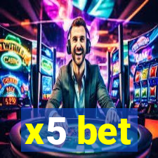 x5 bet