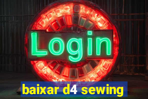 baixar d4 sewing