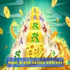 mgm grand casino address