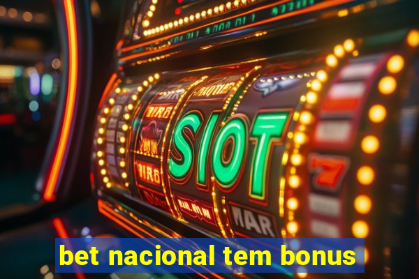 bet nacional tem bonus