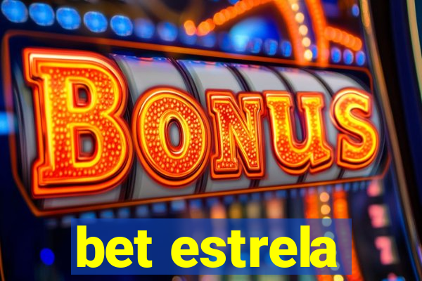 bet estrela