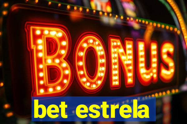 bet estrela