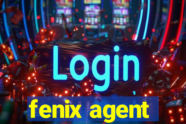 fenix agent