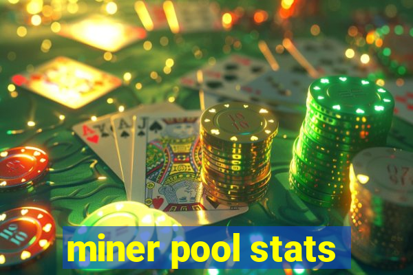 miner pool stats