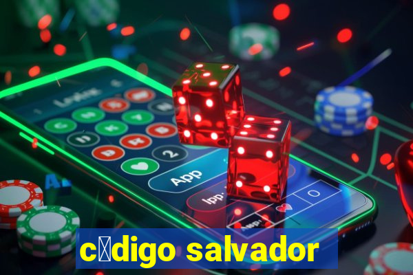 c贸digo salvador