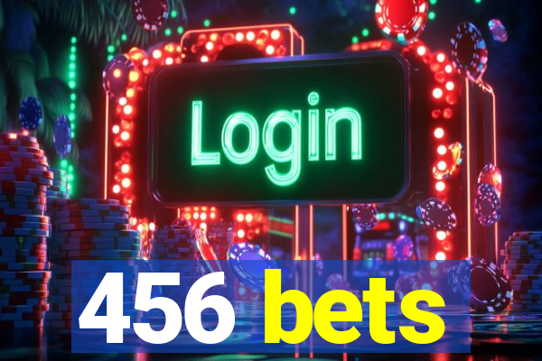 456 bets