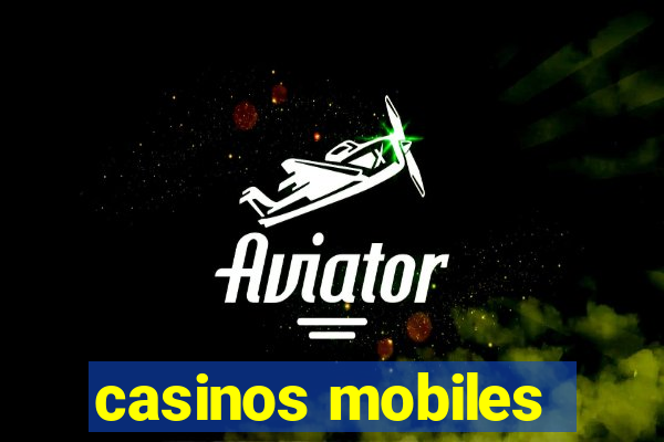 casinos mobiles