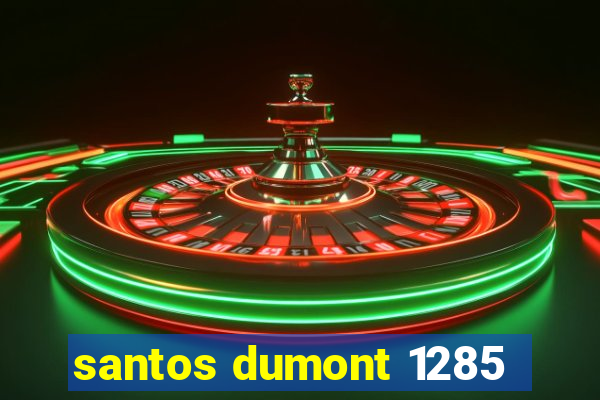 santos dumont 1285