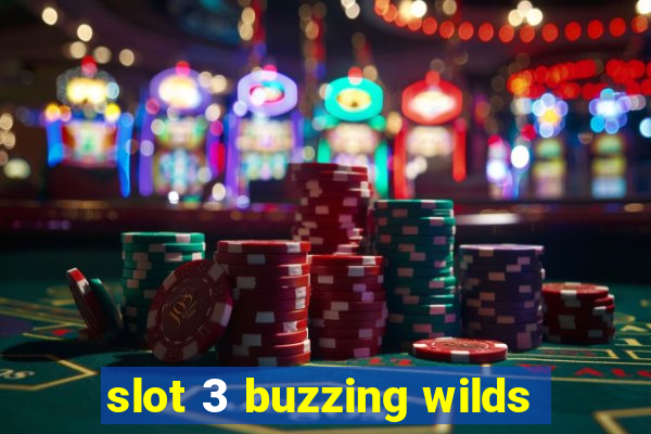 slot 3 buzzing wilds