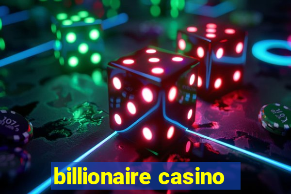 billionaire casino