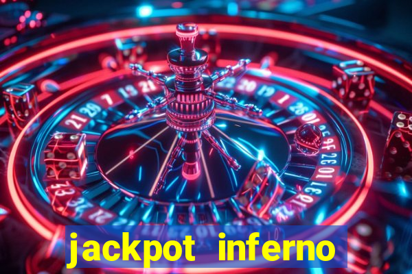 jackpot inferno slot review