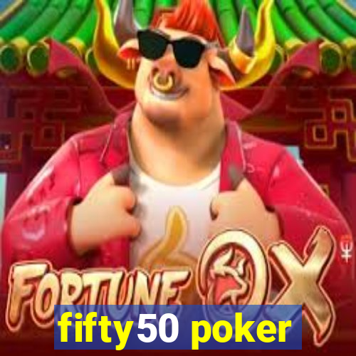 fifty50 poker