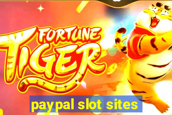 paypal slot sites