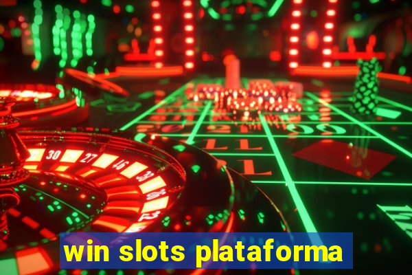 win slots plataforma