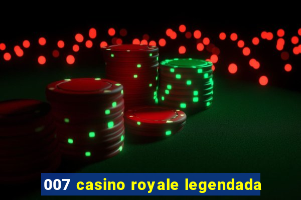 007 casino royale legendada