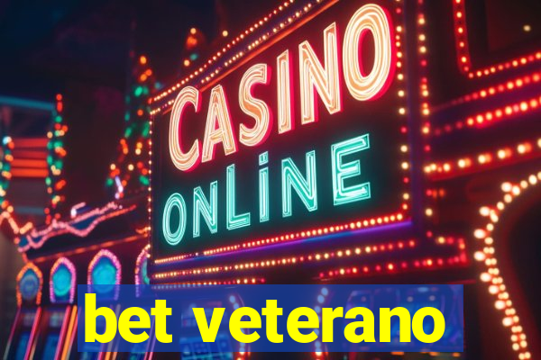 bet veterano