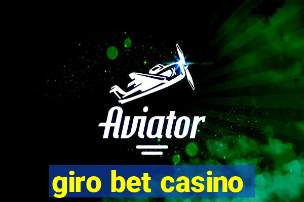 giro bet casino