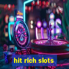 hit rich slots