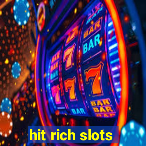 hit rich slots