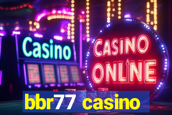 bbr77 casino