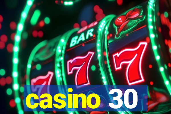 casino 30