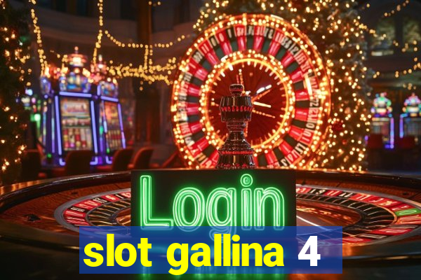 slot gallina 4