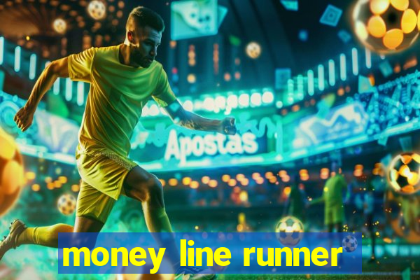 money line runner