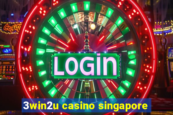 3win2u casino singapore