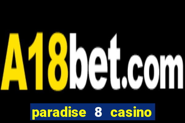 paradise 8 casino bonus codes