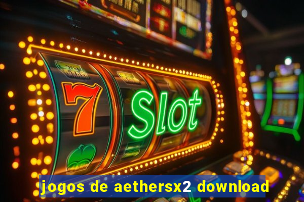 jogos de aethersx2 download