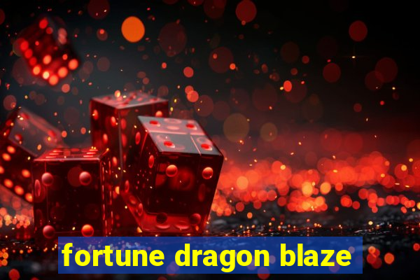 fortune dragon blaze