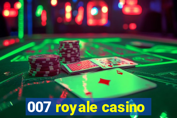 007 royale casino