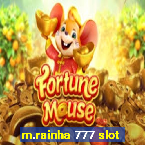 m.rainha 777 slot