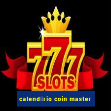 calend谩rio coin master