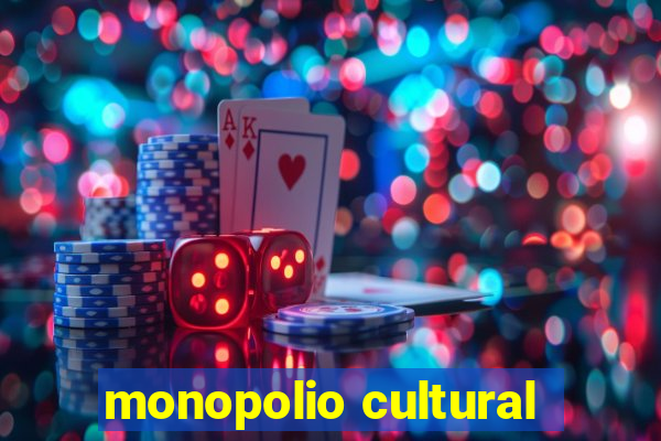 monopolio cultural