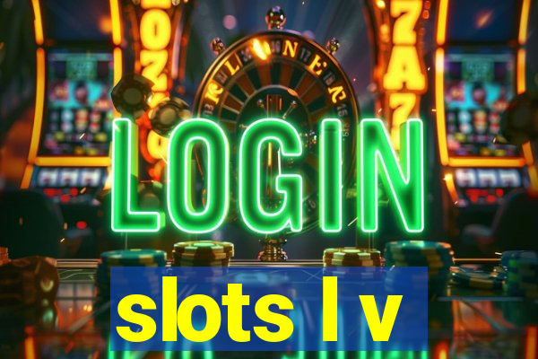 slots l v