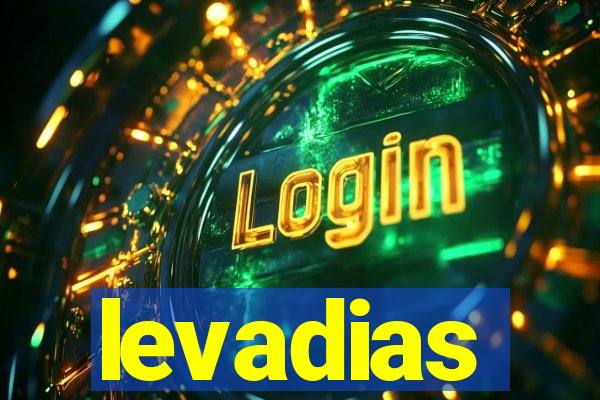 levadias