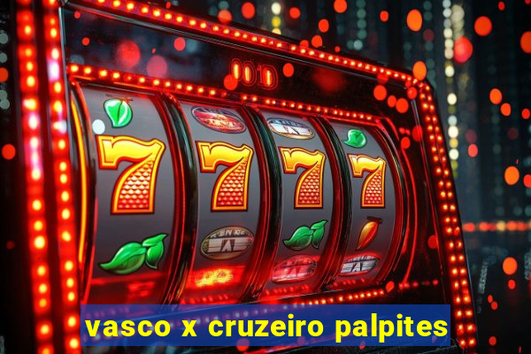 vasco x cruzeiro palpites