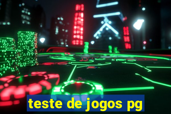 teste de jogos pg