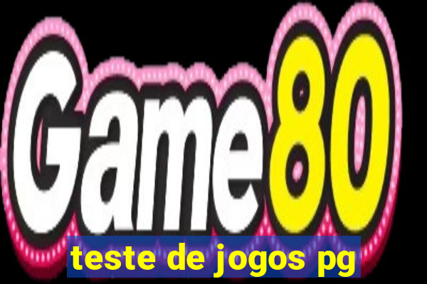 teste de jogos pg