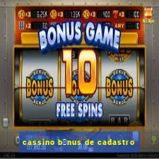 cassino b么nus de cadastro