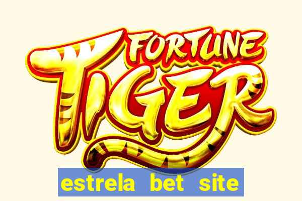 estrela bet site de aposta